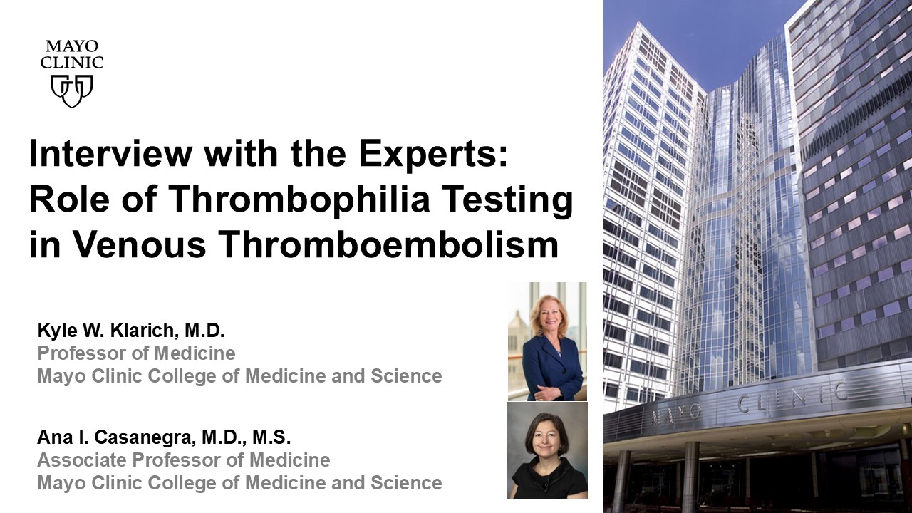 Role of thrombophilia testing in venous thromboembolism